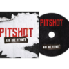 PITSHOT - Auf die Feynte - CD